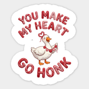 You Make My Heart Go Honk - Loveable Goose with Hearts Magnet