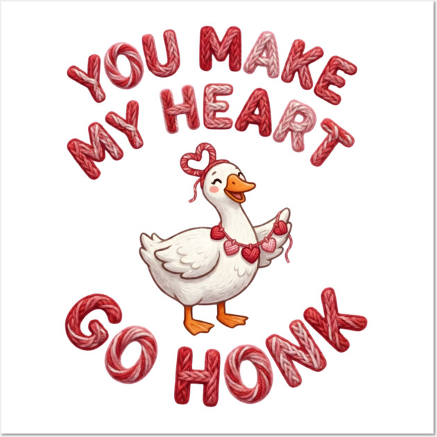 You Make My Heart Go Honk - Loveable Goose with Hearts Wall Art by Creatifly Graphic Tees