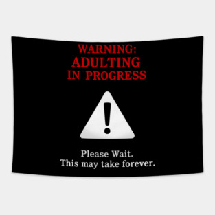 Warning: Adulting In Progress – Funny Sarcastic Humor Tapestry