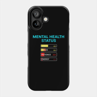 Mental Health Status Levels – Funny Relatable Meter Bars Phone Case