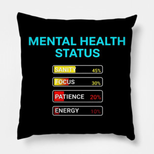 Mental Health Status Levels – Funny Relatable Meter Bars Pillow