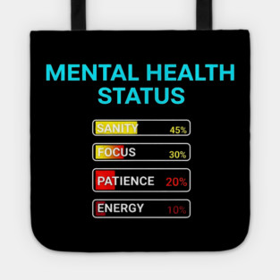 Mental Health Status Levels – Funny Relatable Meter Bars Tote