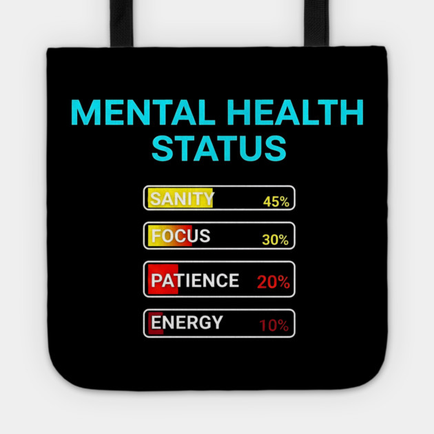 Mental Health Status Levels – Funny Relatable Meter Bars Tote by UrbanLifeApparel