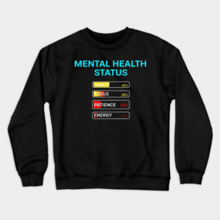 Mental Health Status Levels – Funny Relatable Meter Bars Crewneck Sweatshirt
