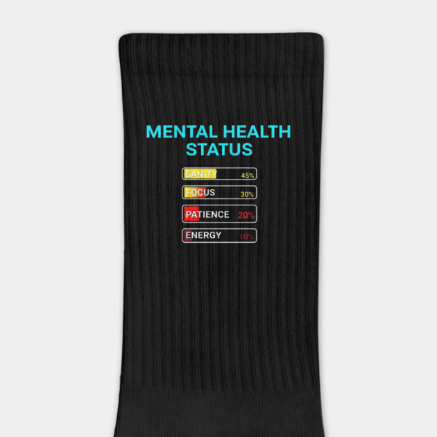Mental Health Status Levels – Funny Relatable Meter Bars by UrbanLifeApparel