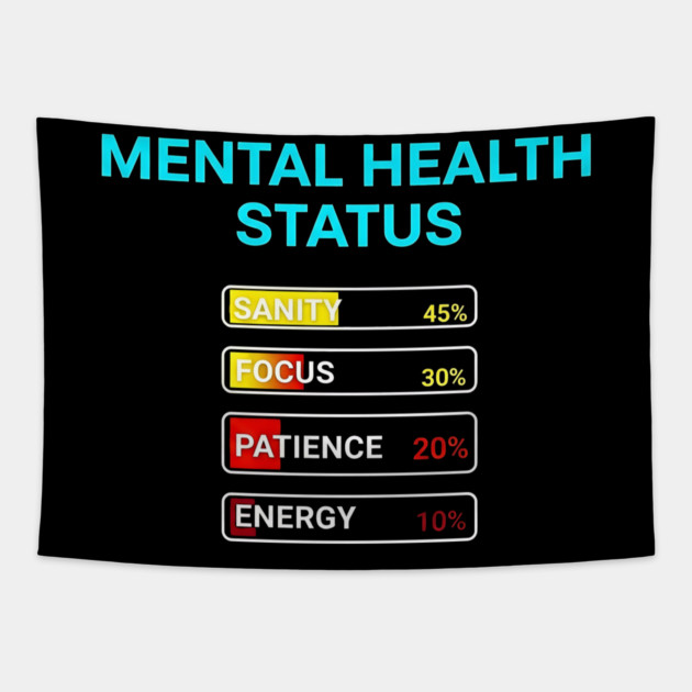 Mental Health Status Levels – Funny Relatable Meter Bars Tapestry by UrbanLifeApparel