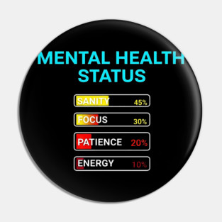 Mental Health Status Levels – Funny Relatable Meter Bars Pin