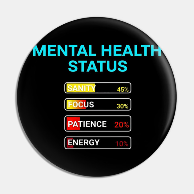 Mental Health Status Levels – Funny Relatable Meter Bars Pin by UrbanLifeApparel