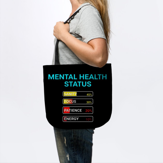 Mental Health Status Levels – Funny Relatable Meter Bars by UrbanLifeApparel