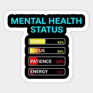 Mental Health Status Levels – Funny Relatable Meter Bars Magnet