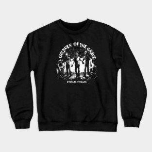 CHILDREN OF THE GRAVE Crewneck Sweatshirt