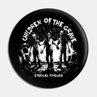 CHILDREN OF THE GRAVE Pin