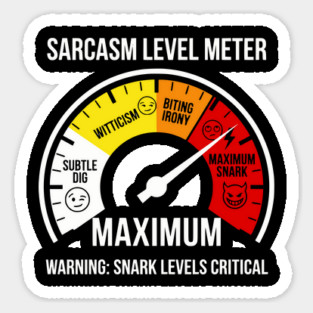 Sarcasm Level Meter Funny Snark Gauge – Maximum Snark Warning Magnet
