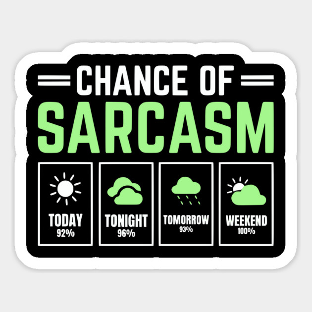 Chance of Sarcasm Forecast Funny Weather Humor Quote Magnet by UrbanLifeApparel