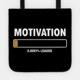 Motivation Loading Funny Low Battery Progress Bar Humor Tote