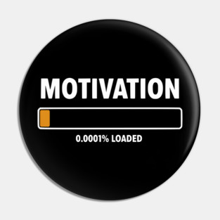 Motivation Loading Funny Low Battery Progress Bar Humor Pin