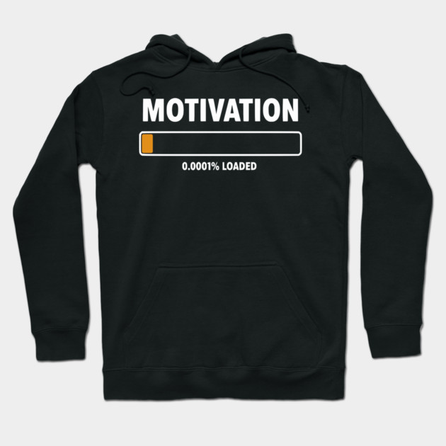 Motivation Loading Funny Low Battery Progress Bar Humor Hoodie by UrbanLifeApparel