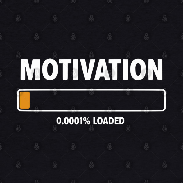 Motivation Loading Funny Low Battery Progress Bar Humor by UrbanLifeApparel