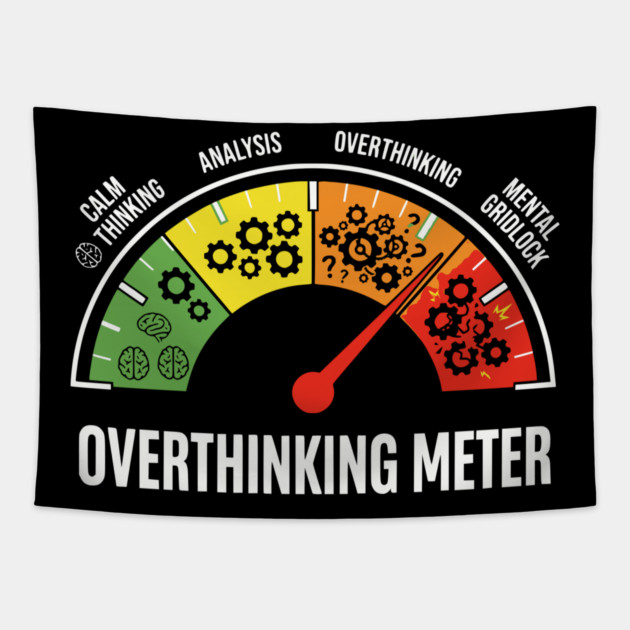 Overthinking Meter Funny Anxiety Brain Overload Gauge Design Tapestry by UrbanLifeApparel
