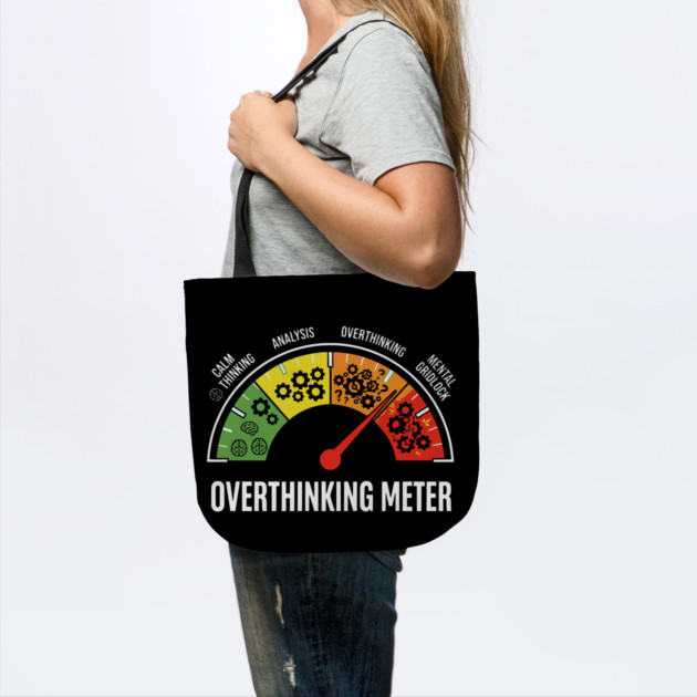 Overthinking Meter Funny Anxiety Brain Overload Gauge Design by UrbanLifeApparel