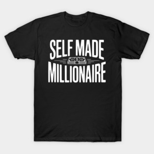 Self Made Millionaire T-Shirt