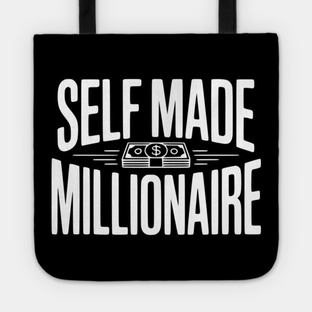 Self Made Millionaire Tote by Frank Ring
