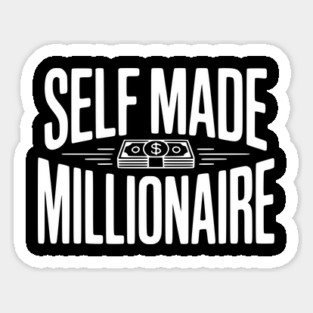 Self Made Millionaire Sticker