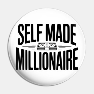 Self Made Millionaire Pin