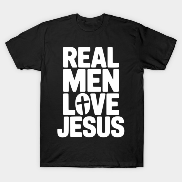 Real Men Love Jesus T-Shirt by Frank Ring