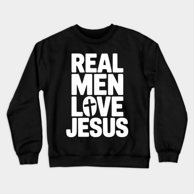 Real Men Love Jesus Crewneck Sweatshirt by Frank Ring