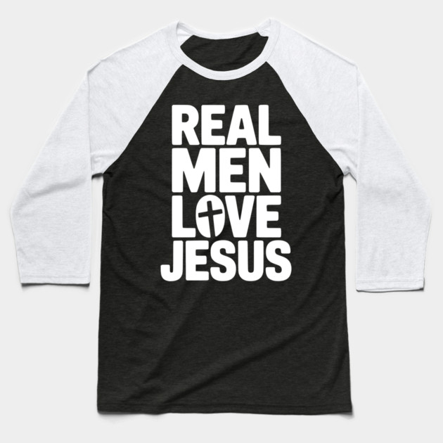 Real Men Love Jesus Baseball T-Shirt by Frank Ring