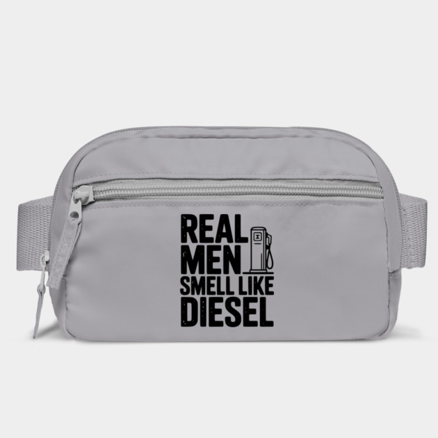 Real Men Smell Like Diesel by Frank Ring