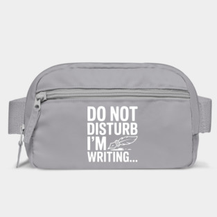 Do Not Disturb I'm Writing... Bag