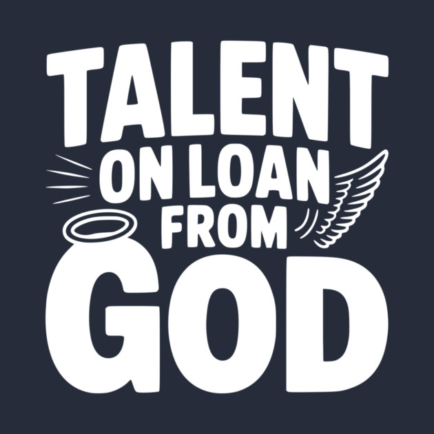 Talent on Loan from God by Frank Ring