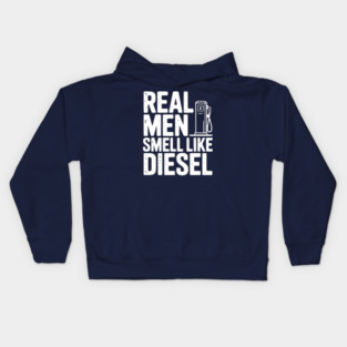 Real Men Smell Like Diesel Kids Hoodie