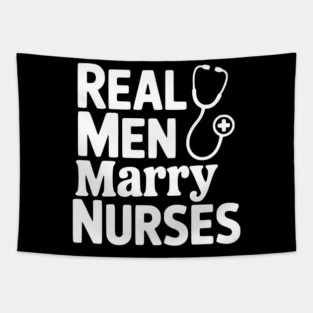 Real Men Marry Nurses Tapestry