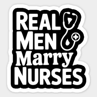 Real Men Marry Nurses Magnet