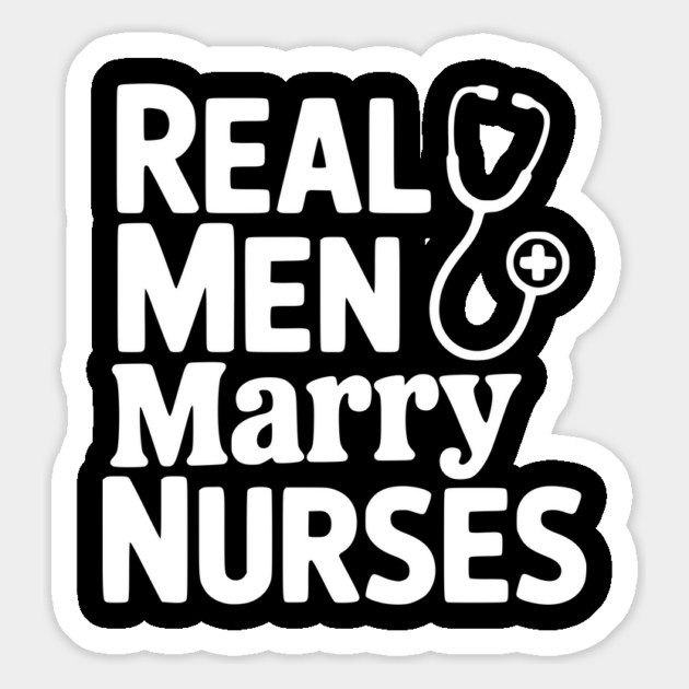 Real Men Marry Nurses Magnet by Frank Ring