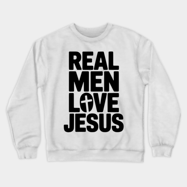 Real Men Love Jesus Crewneck Sweatshirt by Frank Ring