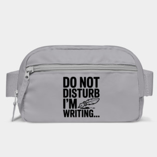 Do Not Disturb I'm Writing... Bag