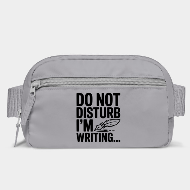 Do Not Disturb I'm Writing... by Frank Ring
