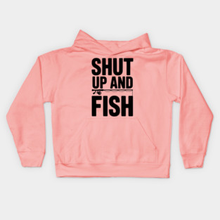 Shut Up and Fish Kids Hoodie