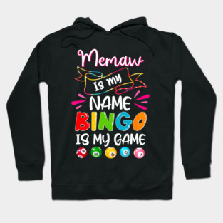 Memaw Is My Name Bingo Is My Game Grandma Gambler Hoodie