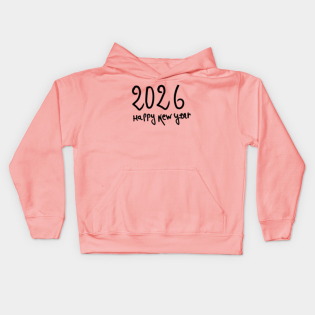 Happy New Year 2026 Kids Hoodie by Creatifly Graphic Tees