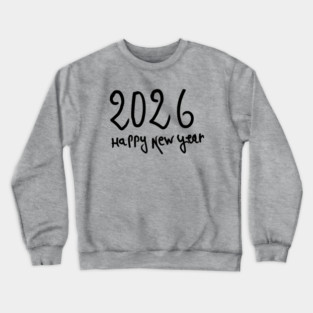 Happy New Year 2026 Crewneck Sweatshirt