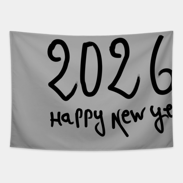 Happy New Year 2026 Tapestry by Creatifly Graphic Tees