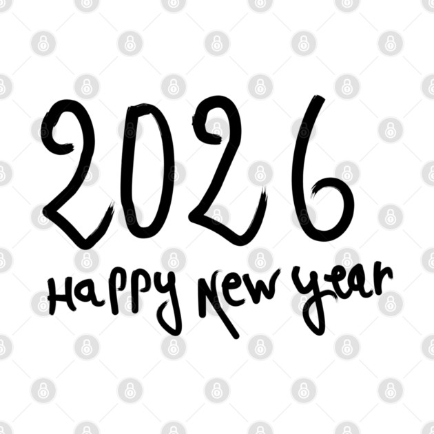 Happy New Year 2026 by Creatifly Graphic Tees