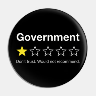 Government One Star Review – Funny Distrust Sarcasm Rating Pin