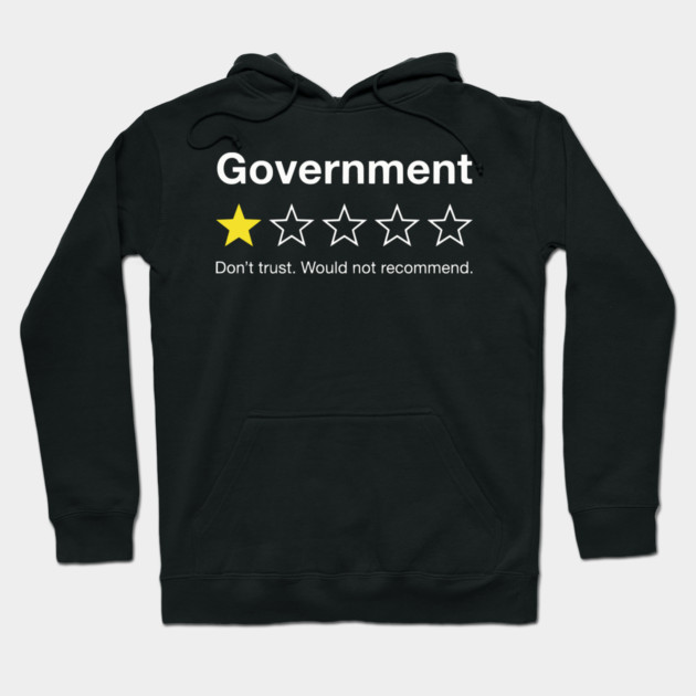 Government One Star Review – Funny Distrust Sarcasm Rating Hoodie by UrbanLifeApparel