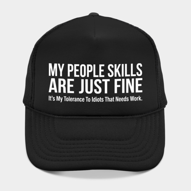 My People Skills Are Fine Funny Sarcasm Tolerance Quote by UrbanLifeApparel